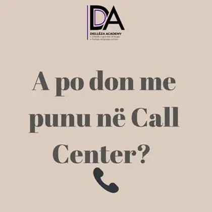 A po don me punu në Call Center?