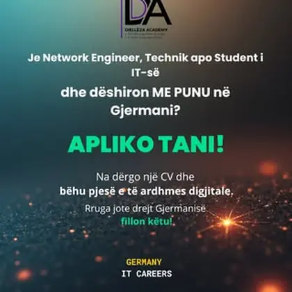 IT & NETWORK TALENTS – GJERMANIA PO JU KËRKON!